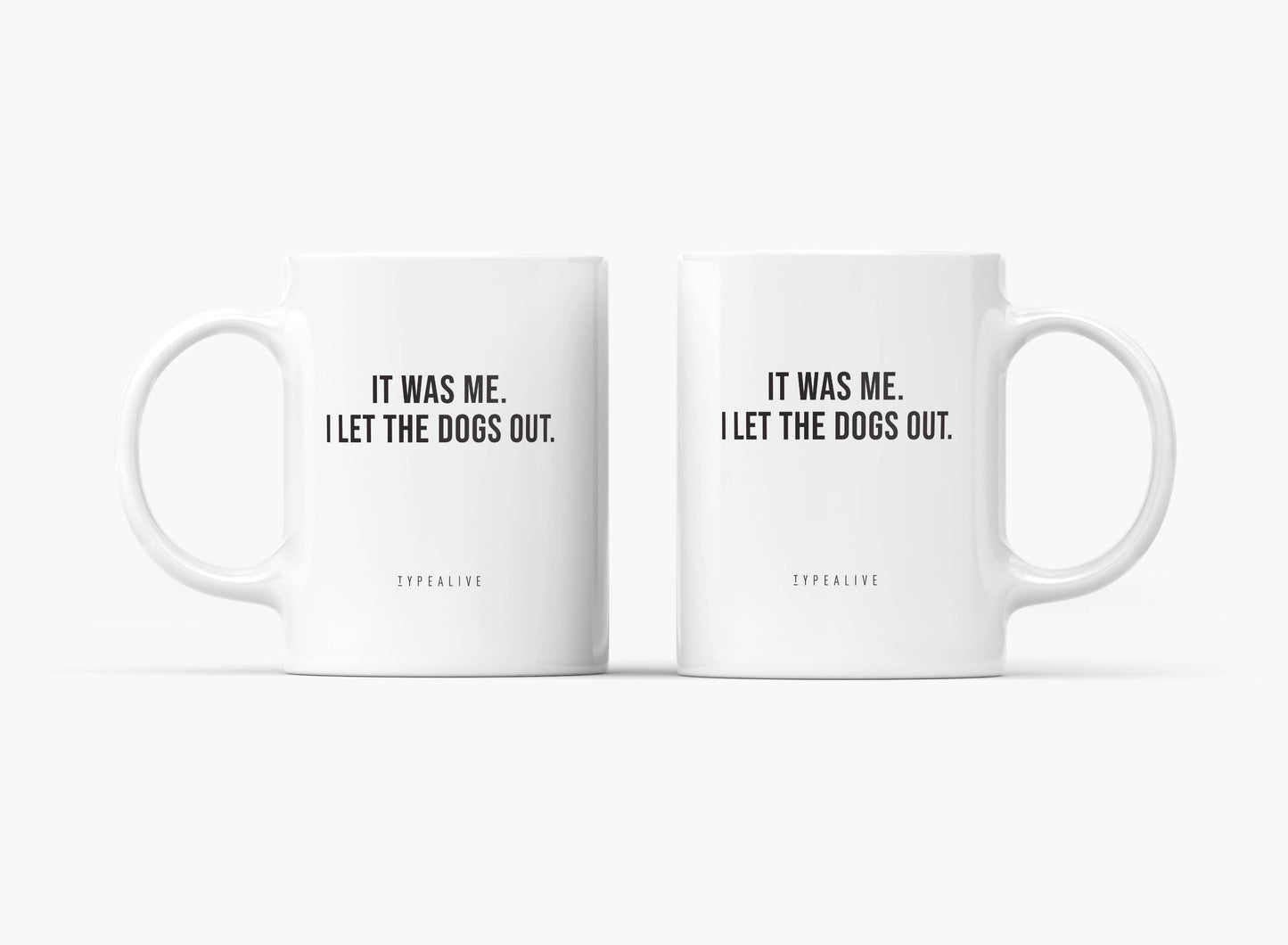Ceramic mug - It Was Me