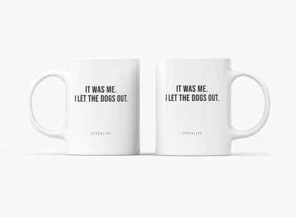 Ceramic mug - It Was Me